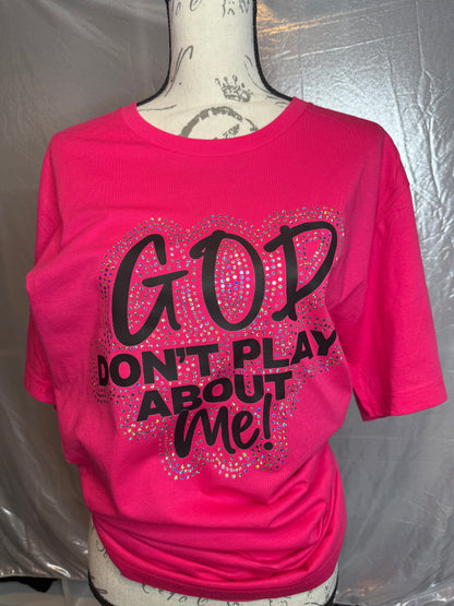 GOD Don’t play about me