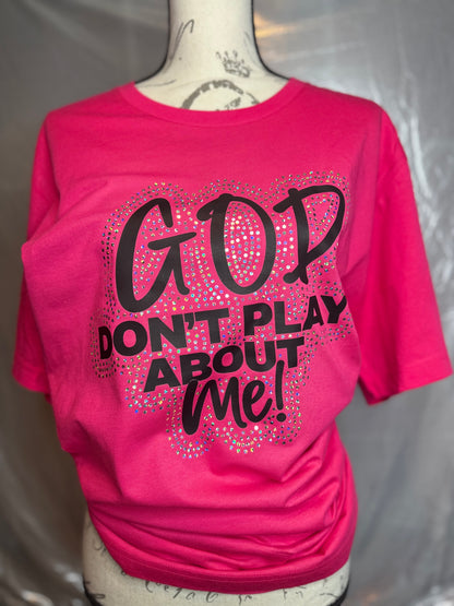GOD Don’t play about me